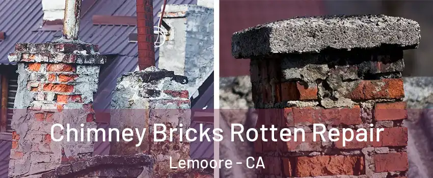  Chimney Bricks Rotten Repair Lemoore - CA