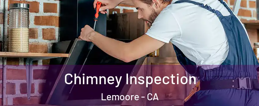  Chimney Inspection Lemoore - CA