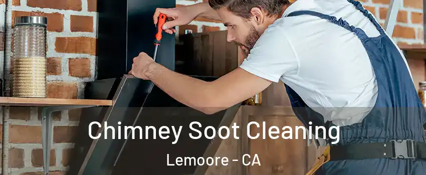  Chimney Soot Cleaning Lemoore - CA