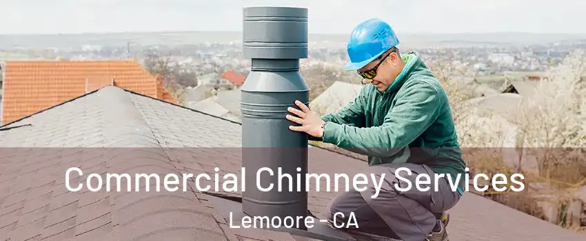  Commercial Chimney Services Lemoore - CA