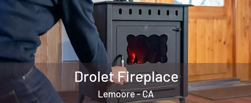  Drolet Fireplace Lemoore - CA
