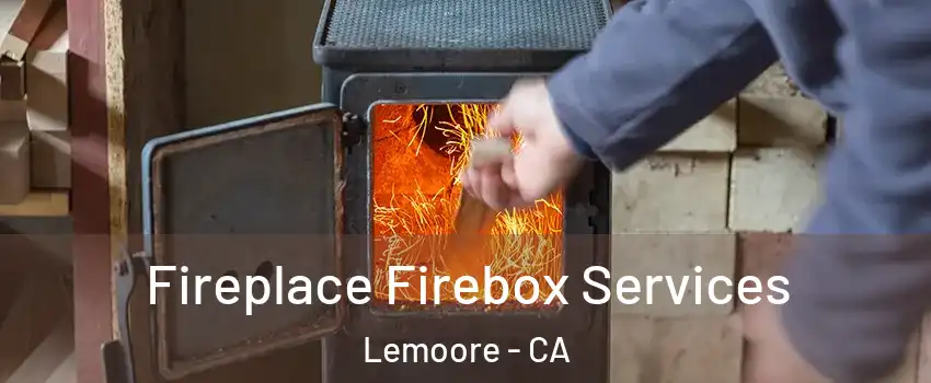  Fireplace Firebox Services Lemoore - CA