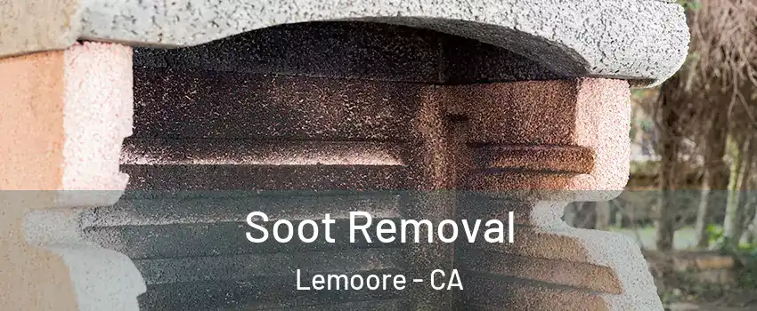  Soot Removal Lemoore - CA